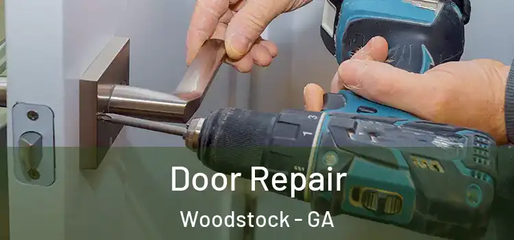 Door Repair Woodstock - GA