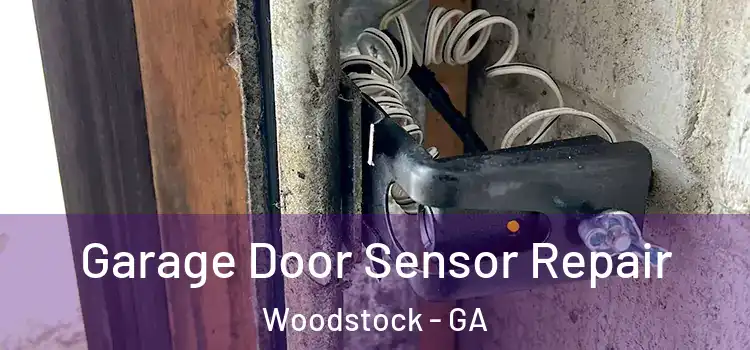 Garage Door Sensor Repair Woodstock - GA