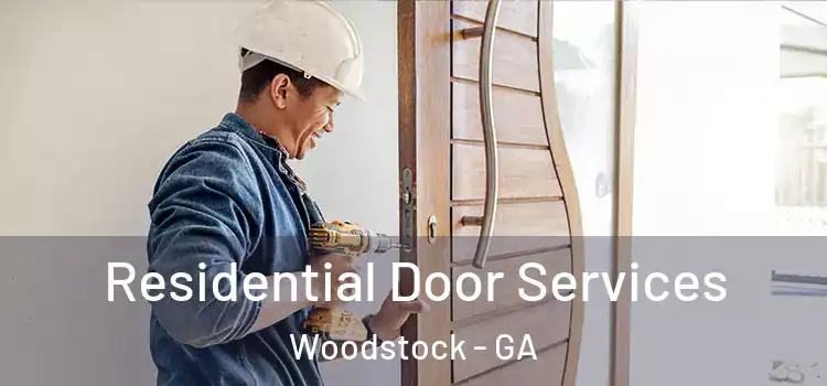 Residential Door Services Woodstock - GA
